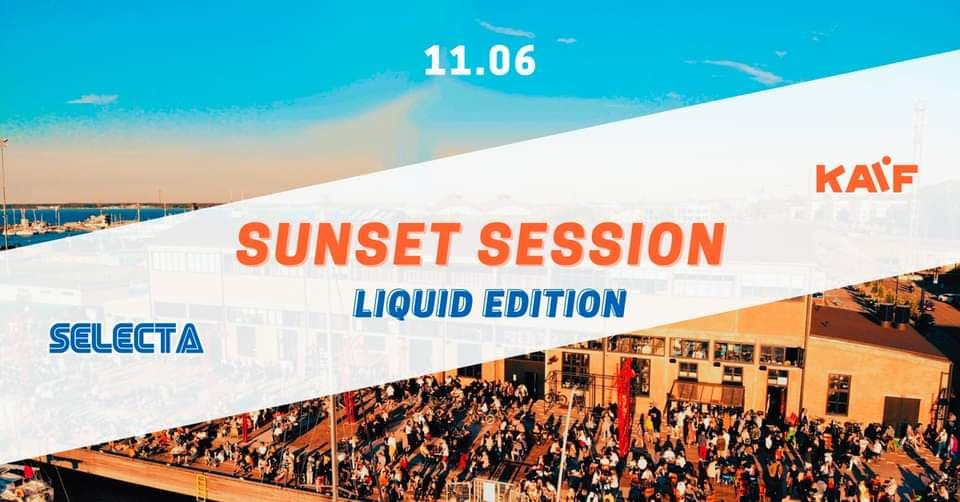 Sunset Session: Selecta x KaiF - Liquid Edition