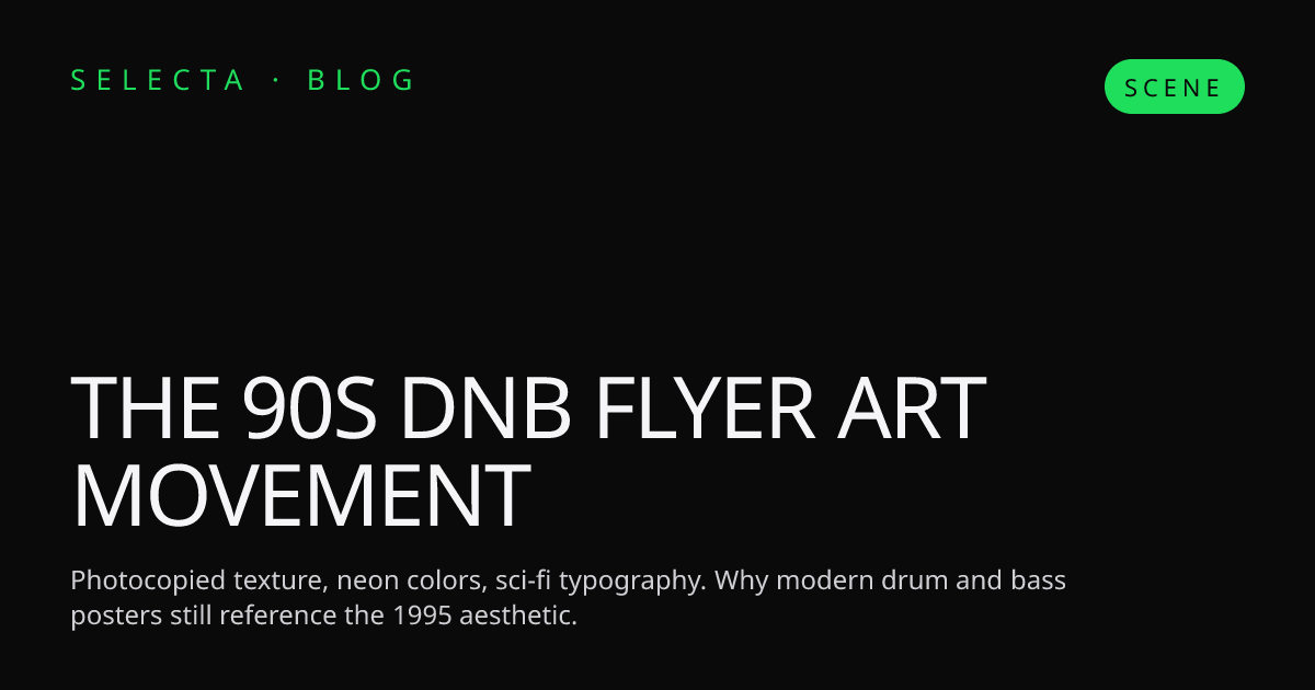 The 90s DnB Flyer Art Movement · SELECTA Events